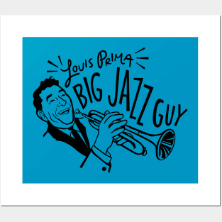 Big Night - "Louis Prima: Big Jazz Guy" Posters and Art